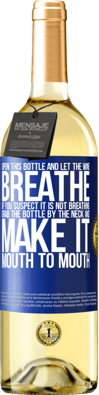 29,95 € | White Wine WHITE Edition Open this bottle and let the wine breathe. If you suspect you are not breathing, grab the bottle by the neck and make it Blue Label. Customizable label Young wine Harvest 2023 Verdejo