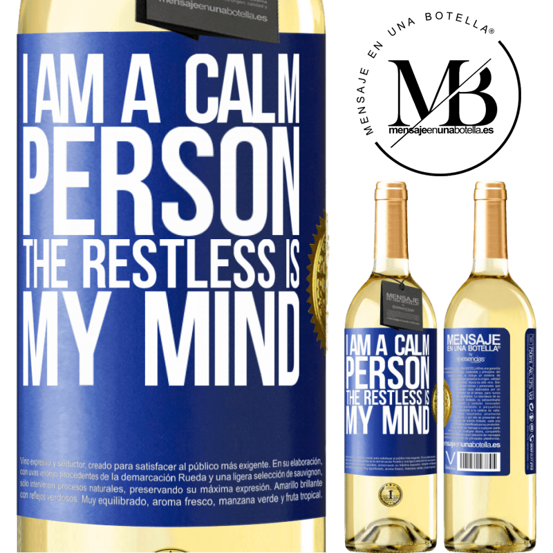29,95 € Free Shipping | White Wine WHITE Edition I am a calm person, the restless is my mind Blue Label. Customizable label Young wine Harvest 2022 Verdejo