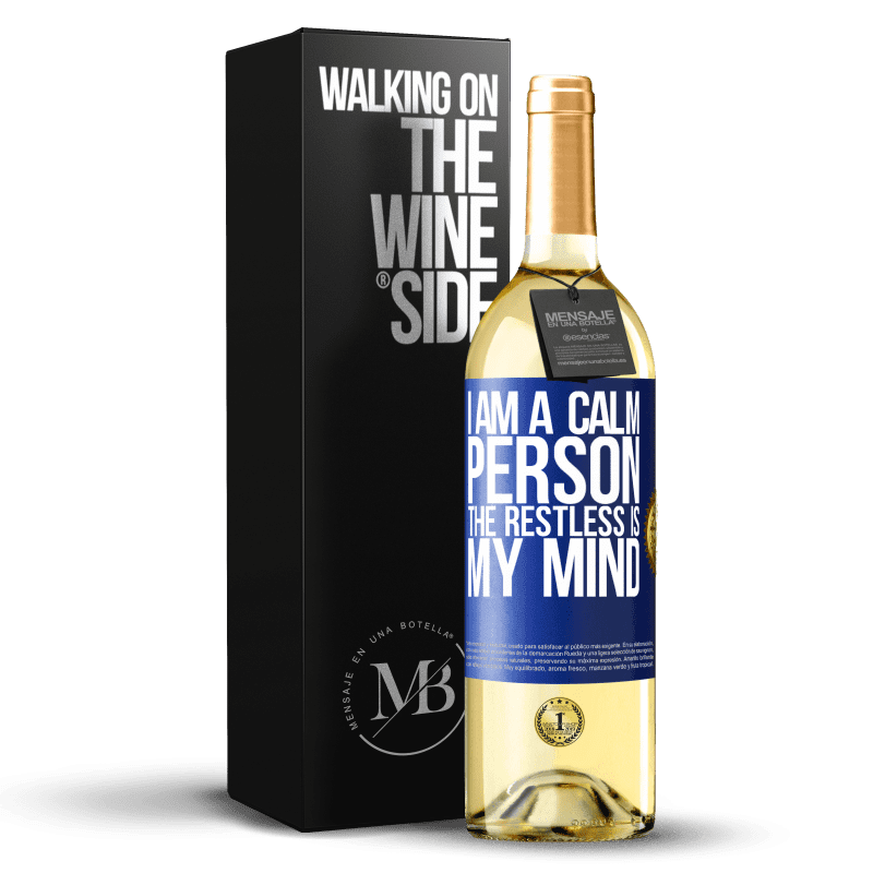 29,95 € Free Shipping | White Wine WHITE Edition I am a calm person, the restless is my mind Blue Label. Customizable label Young wine Harvest 2022 Verdejo