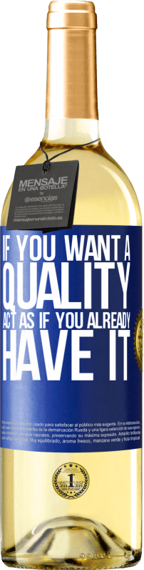 29,95 € Free Shipping | White Wine WHITE Edition If you want a quality, act as if you already had it Blue Label. Customizable label Young wine Harvest 2025 Verdejo