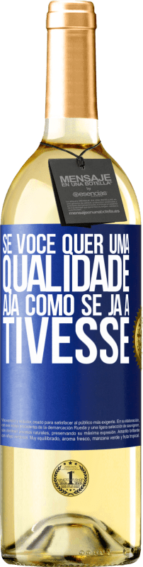 29,95 € | Vinho branco Edição WHITE Se você quer uma qualidade, aja como se já a tivesse Etiqueta Azul. Etiqueta personalizável Vinho jovem Colheita 2024 Verdejo