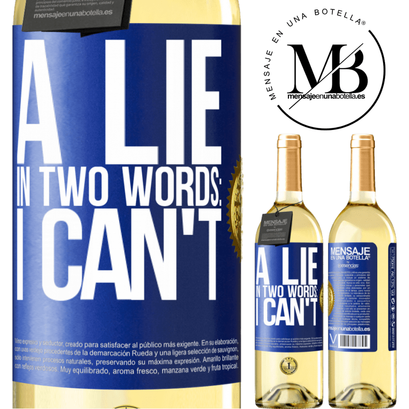 29,95 € Free Shipping | White Wine WHITE Edition A lie in two words: I can't Blue Label. Customizable label Young wine Harvest 2022 Verdejo