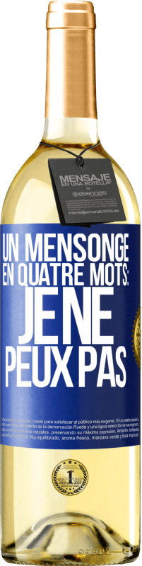 29,95 € Envoi gratuit | Vin blanc Édition WHITE Un mensonge en quatre mots: je ne peux pas Étiquette Bleue. Étiquette personnalisable Vin jeune Récolte 2025 Verdejo