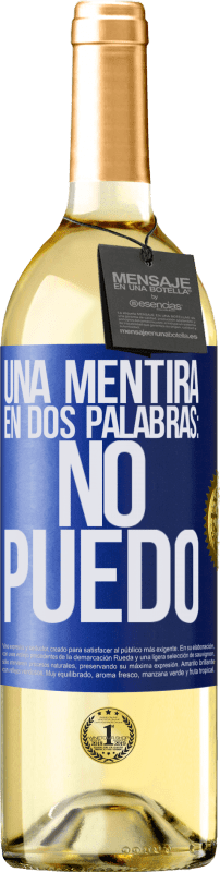 29,95 € | Vino Blanco Edición WHITE Una mentira en dos palabras: no puedo Etiqueta Azul. Etiqueta personalizable Vino joven Cosecha 2023 Verdejo