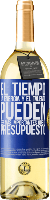 29,95 € | Vino Blanco Edición WHITE El tiempo, la energía y el talento pueden ser más importantes que el presupuesto Etiqueta Azul. Etiqueta personalizable Vino joven Cosecha 2024 Verdejo