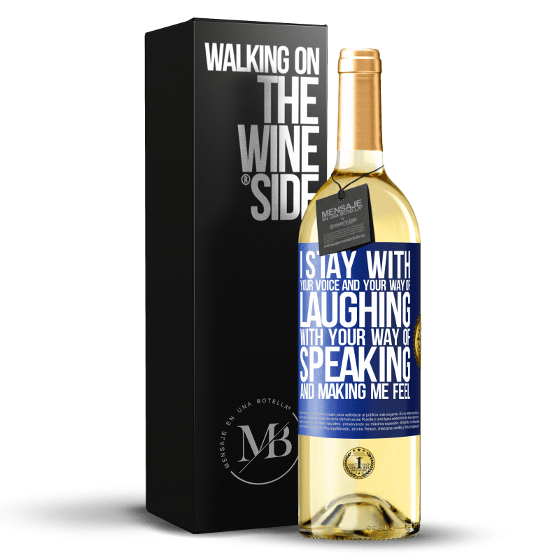 29,95 € Free Shipping | White Wine WHITE Edition I stay with your voice and your way of laughing, with your way of speaking and making me feel Blue Label. Customizable label Young wine Harvest 2024 Verdejo