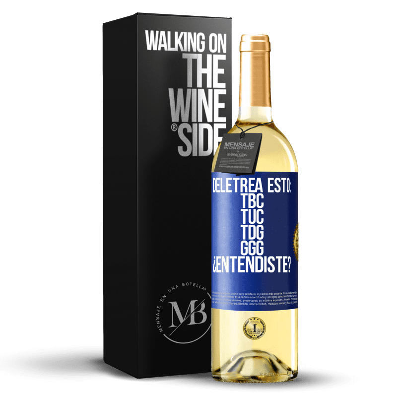 29,95 € Free Shipping | White Wine WHITE Edition Deletrea esto: TBC, TUC, TDG, GGG. ¿Entendiste? Blue Label. Customizable label Young wine Harvest 2022 Verdejo