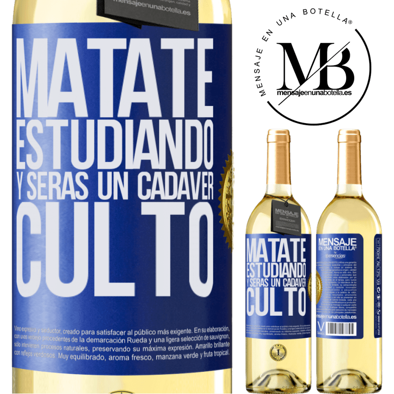29,95 € Envoi gratuit | Vin blanc Édition WHITE Tuez-vous en étudiant et vous serez un cadavre culte Étiquette Bleue. Étiquette personnalisable Vin jeune Récolte 2022 Verdejo
