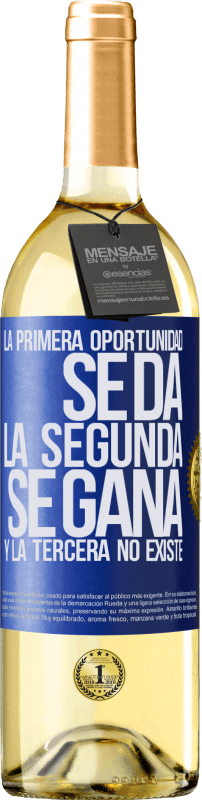 29,95 € | Vino Blanco Edición WHITE La primera oportunidad se da, la segunda se gana, y la tercera no existe Etiqueta Azul. Etiqueta personalizable Vino joven Cosecha 2023 Verdejo