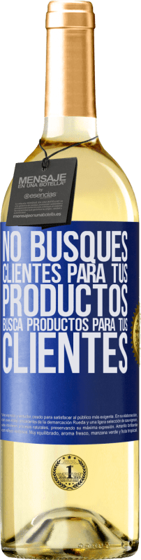 29,95 € Envío gratis | Vino Blanco Edición WHITE No busques clientes para tus productos, busca productos para tus clientes Etiqueta Azul. Etiqueta personalizable Vino joven Cosecha 2025 Verdejo