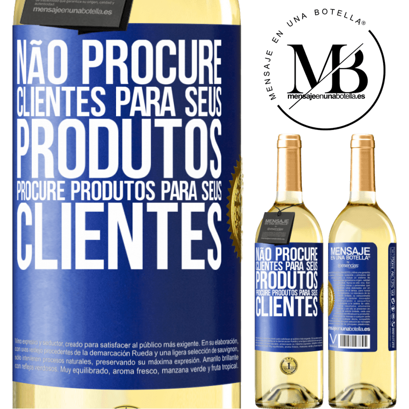 29,95 € Envio grátis | Vinho branco Edição WHITE Não procure clientes para seus produtos, procure produtos para seus clientes Etiqueta Azul. Etiqueta personalizável Vinho jovem Colheita 2025 Verdejo