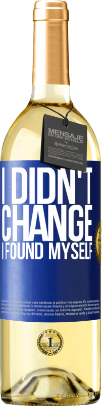 29,95 € Free Shipping | White Wine WHITE Edition Do not change. I found myself Blue Label. Customizable label Young wine Harvest 2023 Verdejo