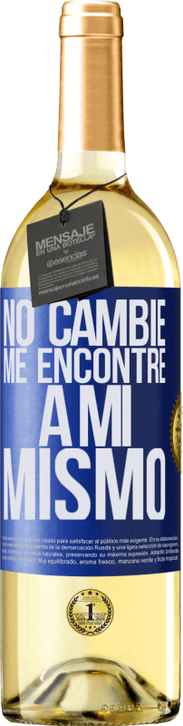 29,95 € | Vino Blanco Edición WHITE No cambié. Me encontré a mi mismo Etiqueta Azul. Etiqueta personalizable Vino joven Cosecha 2024 Verdejo