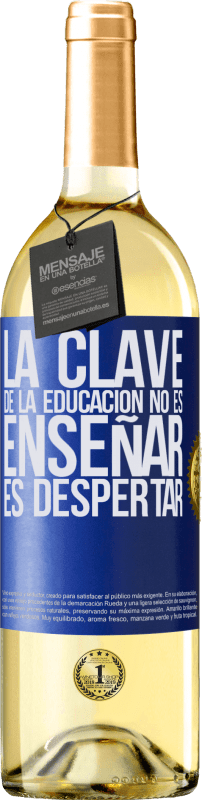 29,95 € | Vino Blanco Edición WHITE La clave de la educación no es enseñar, es despertar Etiqueta Azul. Etiqueta personalizable Vino joven Cosecha 2024 Verdejo