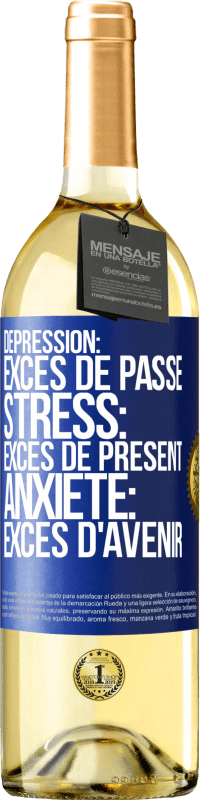 29,95 € | Vin blanc Édition WHITE Dépression: excès de passé. Stress: excès de présent. Anxiété: excès d'avenir Étiquette Bleue. Étiquette personnalisable Vin jeune Récolte 2024 Verdejo