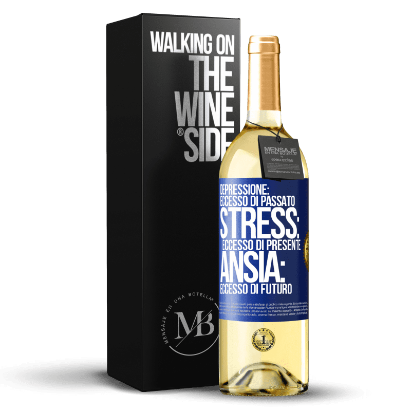 29,95 € Spedizione Gratuita | Vino bianco Edizione WHITE Depressione: eccesso in eccesso. Stress: eccesso di presente. Ansia: eccesso di futuro Etichetta Blu. Etichetta personalizzabile Vino giovane Raccogliere 2025 Verdejo