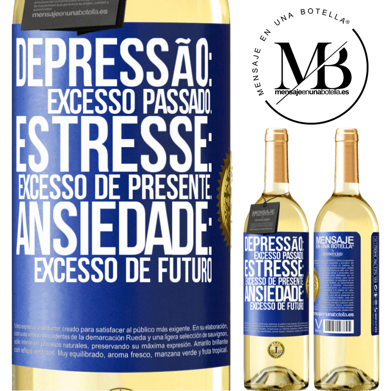 29,95 € Envio grátis | Vinho branco Edição WHITE Depressão: excesso passado. Estresse: excesso de presente. Ansiedade: excesso de futuro Etiqueta Azul. Etiqueta personalizável Vinho jovem Colheita 2024 Verdejo