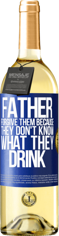 29,95 € | White Wine WHITE Edition Father, forgive them, because they don't know what they drink Blue Label. Customizable label Young wine Harvest 2023 Verdejo