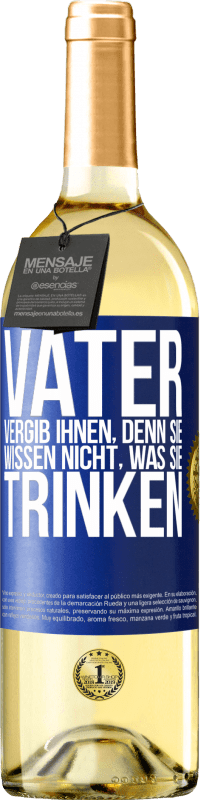 29,95 € | Weißwein WHITE Ausgabe Vater, vergib ihnen, denn sie wissen nicht, was sie trinken Blaue Markierung. Anpassbares Etikett Junger Wein Ernte 2024 Verdejo