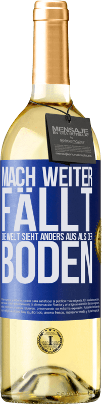 29,95 € | Weißwein WHITE Ausgabe Komm schon, fall ruhig. Die Welt sieht anders aus vom Boden Blaue Markierung. Anpassbares Etikett Junger Wein Ernte 2024 Verdejo