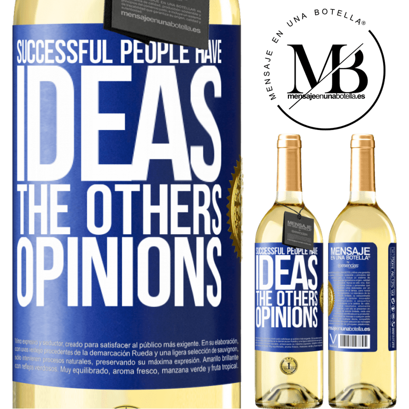 29,95 € Free Shipping | White Wine WHITE Edition Successful people have ideas. The others ... opinions Blue Label. Customizable label Young wine Harvest 2022 Verdejo