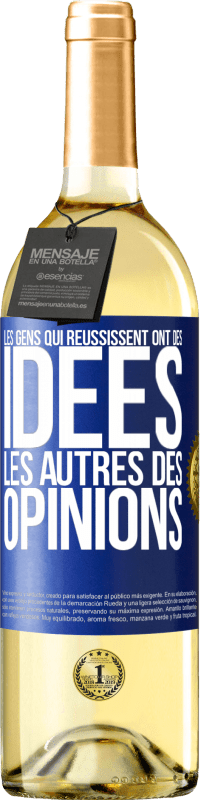 29,95 € Envoi gratuit | Vin blanc Édition WHITE Les gens qui réussissent ont des idées. Les autres des opinions Étiquette Bleue. Étiquette personnalisable Vin jeune Récolte 2025 Verdejo