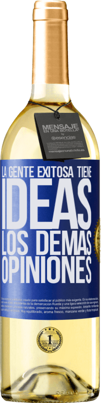 29,95 € | Vino Blanco Edición WHITE La gente exitosa tiene ideas. Los demás... opiniones Etiqueta Azul. Etiqueta personalizable Vino joven Cosecha 2024 Verdejo