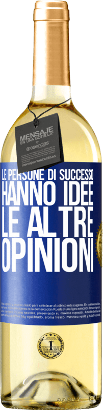 29,95 € Spedizione Gratuita | Vino bianco Edizione WHITE Le persone di successo hanno idee. Le altre ... opinioni Etichetta Blu. Etichetta personalizzabile Vino giovane Raccogliere 2025 Verdejo