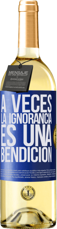 29,95 € | Vino Blanco Edición WHITE A veces la ignorancia es una bendición Etiqueta Azul. Etiqueta personalizable Vino joven Cosecha 2023 Verdejo