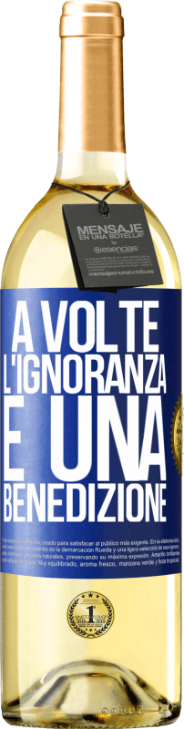 29,95 € Spedizione Gratuita | Vino bianco Edizione WHITE A volte l'ignoranza è una benedizione Etichetta Blu. Etichetta personalizzabile Vino giovane Raccogliere 2025 Verdejo