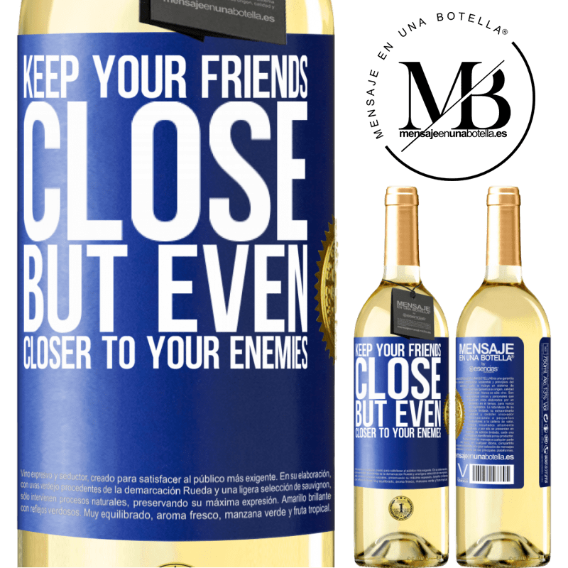 29,95 € Free Shipping | White Wine WHITE Edition Keep your friends close, but even closer to your enemies Blue Label. Customizable label Young wine Harvest 2023 Verdejo