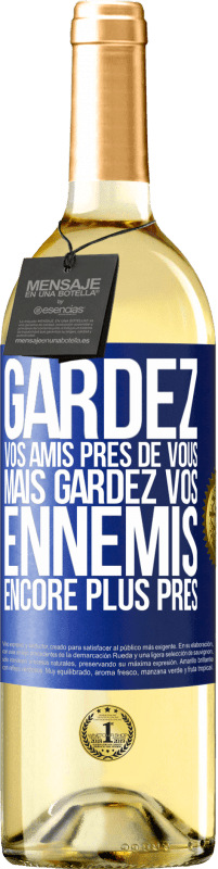 29,95 € Envoi gratuit | Vin blanc Édition WHITE Gardez vos amis près de vous, mais gardez vos ennemis encore plus près Étiquette Bleue. Étiquette personnalisable Vin jeune Récolte 2025 Verdejo