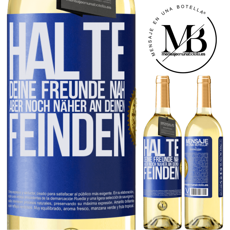 29,95 € Kostenloser Versand | Weißwein WHITE Ausgabe Halte deine Freunde nah aber deine Freunde noch näher Blaue Markierung. Anpassbares Etikett Junger Wein Ernte 2025 Verdejo