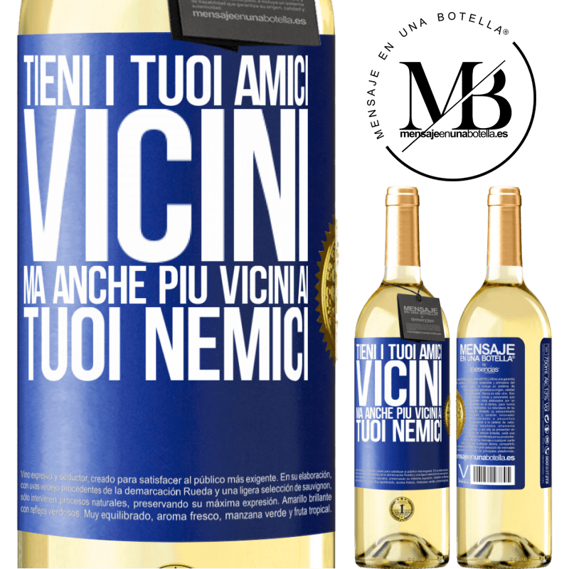 29,95 € Spedizione Gratuita | Vino bianco Edizione WHITE Tieni i tuoi amici vicini, ma anche più vicini ai tuoi nemici Etichetta Blu. Etichetta personalizzabile Vino giovane Raccogliere 2025 Verdejo