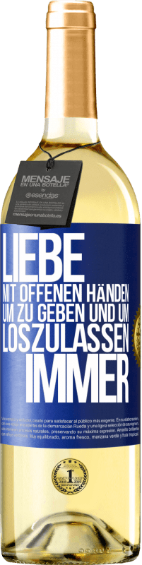 29,95 € | Weißwein WHITE Ausgabe Liebe mit offenen Händen. Um zu geben und um loszulassen. Immer Blaue Markierung. Anpassbares Etikett Junger Wein Ernte 2024 Verdejo