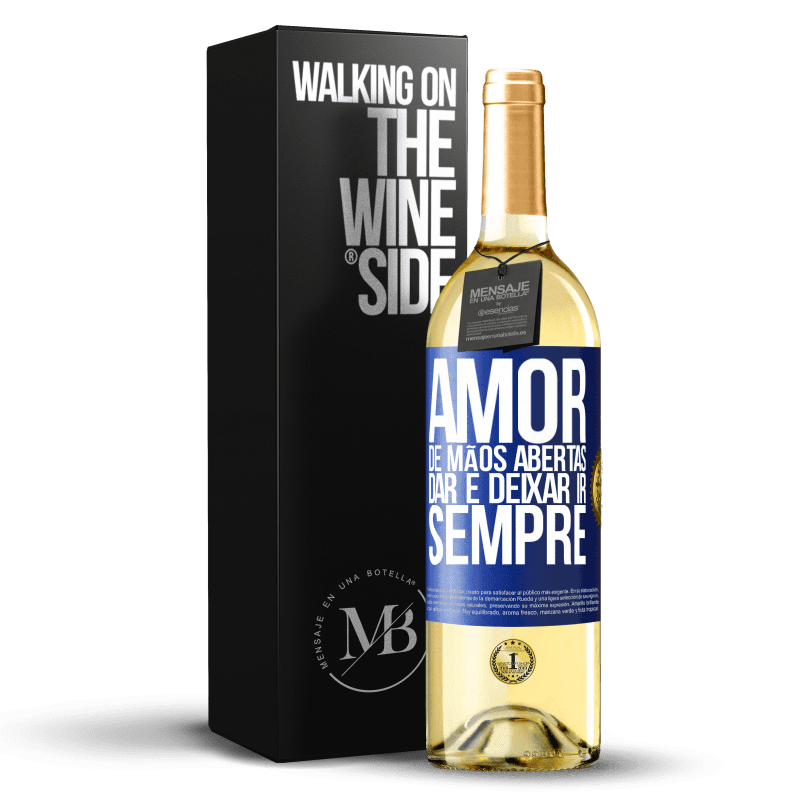 29,95 € Envio grátis | Vinho branco Edição WHITE Amor, de mãos abertas. Dar e deixar ir. Sempre Etiqueta Azul. Etiqueta personalizável Vinho jovem Colheita 2025 Verdejo