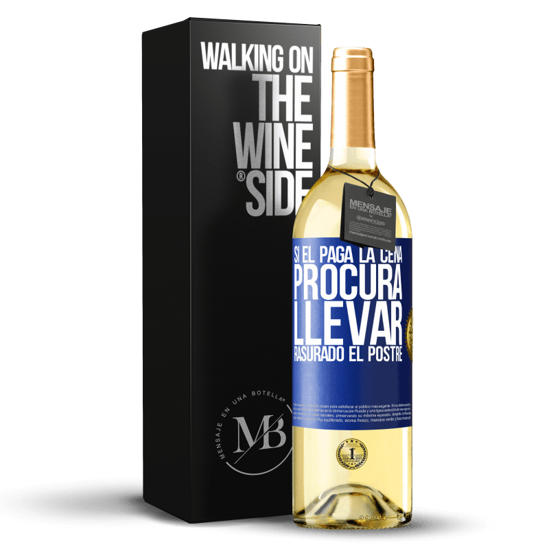 29,95 € Envoi gratuit | Vin blanc Édition WHITE S'il paie pour le dîner, il essaie de raser le dessert Étiquette Bleue. Étiquette personnalisable Vin jeune Récolte 2022 Verdejo