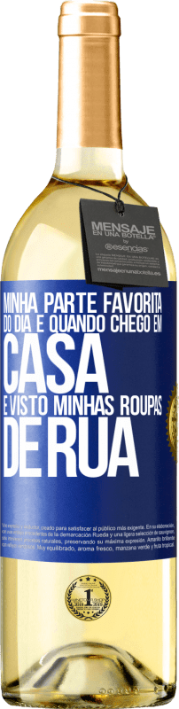 29,95 € | Vinho branco Edição WHITE Minha parte favorita do dia é quando chego em casa e visto minhas roupas de rua Etiqueta Azul. Etiqueta personalizável Vinho jovem Colheita 2024 Verdejo