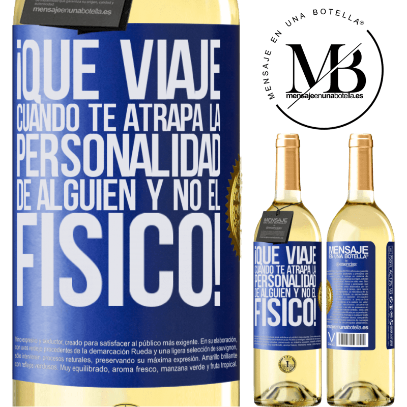 29,95 € Envío gratis | Vino Blanco Edición WHITE ¡Qué viaje cuando te atrapa la personalidad de alguien y no el físico! Etiqueta Azul. Etiqueta personalizable Vino joven Cosecha 2024 Verdejo