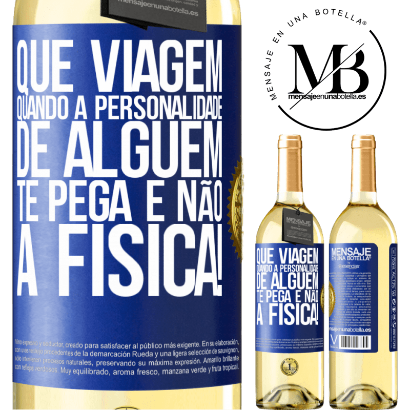 29,95 € Envio grátis | Vinho branco Edição WHITE que viagem quando a personalidade de alguém te pega e não a física! Etiqueta Azul. Etiqueta personalizável Vinho jovem Colheita 2024 Verdejo