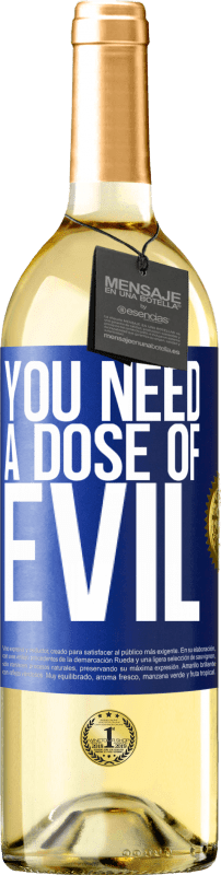 29,95 € | White Wine WHITE Edition You need a dose of evil Blue Label. Customizable label Young wine Harvest 2024 Verdejo