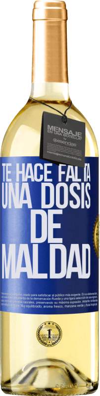 29,95 € Envío gratis | Vino Blanco Edición WHITE Te hace falta una dosis de maldad Etiqueta Azul. Etiqueta personalizable Vino joven Cosecha 2023 Verdejo