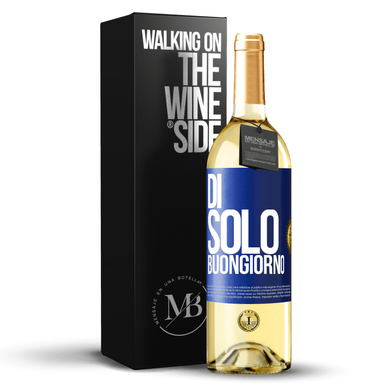 29,95 € Spedizione Gratuita | Vino bianco Edizione WHITE Di 'solo Buongiorno Etichetta Blu. Etichetta personalizzabile Vino giovane Raccogliere 2024 Verdejo