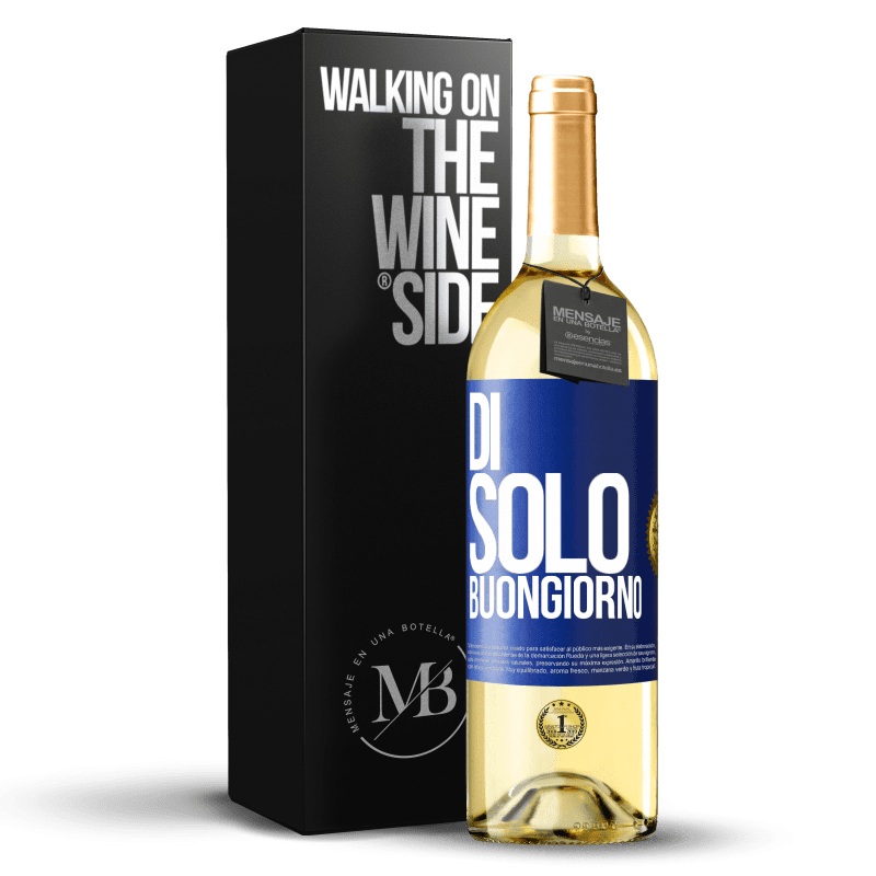 29,95 € Spedizione Gratuita | Vino bianco Edizione WHITE Di 'solo Buongiorno Etichetta Blu. Etichetta personalizzabile Vino giovane Raccogliere 2025 Verdejo