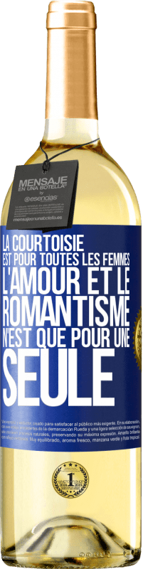 29,95 € Envoi gratuit | Vin blanc Édition WHITE La courtoisie est pour toutes les femmes. L'amour et le romantisme n'est que pour une seule Étiquette Bleue. Étiquette personnalisable Vin jeune Récolte 2023 Verdejo