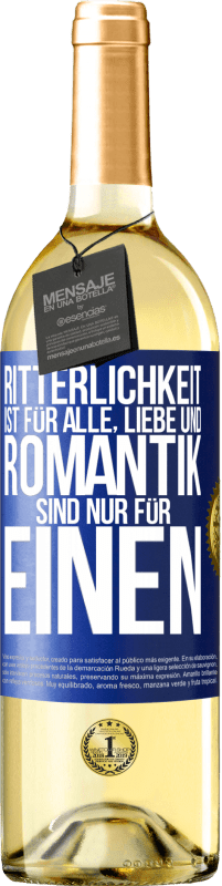 29,95 € | Weißwein WHITE Ausgabe Ritterlichkeit ist für alle, Liebe und Romantik sind nur für einen Blaue Markierung. Anpassbares Etikett Junger Wein Ernte 2024 Verdejo