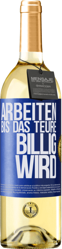 29,95 € | Weißwein WHITE Ausgabe Arbeiten, bis das Teure billig wird Blaue Markierung. Anpassbares Etikett Junger Wein Ernte 2024 Verdejo