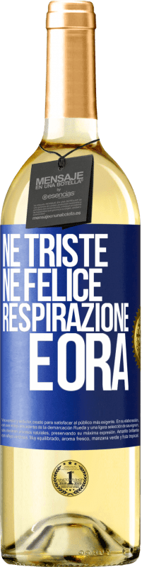 29,95 € Spedizione Gratuita | Vino bianco Edizione WHITE Né triste né felice. Respirazione e ora Etichetta Blu. Etichetta personalizzabile Vino giovane Raccogliere 2025 Verdejo