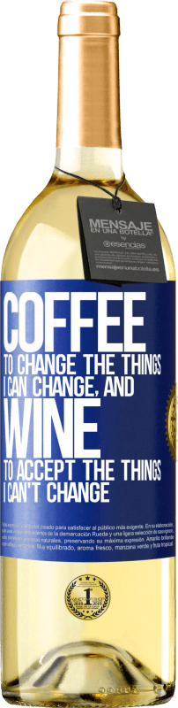 29,95 € | Белое вино Издание WHITE КОФЕ, чтобы изменить то, что я могу изменить, и ВИН, чтобы принять то, что я не могу изменить Синяя метка. Настраиваемая этикетка Молодое вино Урожай 2023 Verdejo