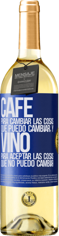 29,95 € Envío gratis | Vino Blanco Edición WHITE CAFÉ para cambiar las cosas que puedo cambiar, y VINO para aceptar las cosas que no puedo cambiar Etiqueta Azul. Etiqueta personalizable Vino joven Cosecha 2025 Verdejo